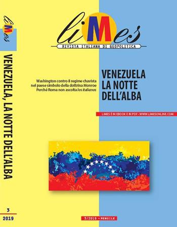 Limes. Rivista italiana di geopolitica (2019). Vol. 3: Venezuela la notte dell'alba  - Libro Gedi (Gruppo Editoriale) 2019 | Libraccio.it