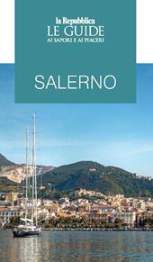 Salerno. Le guide ai sapori e ai piaceri