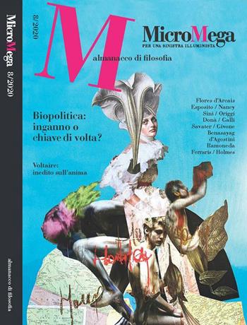 Micromega (2020). Vol. 8: Almanacco di filosofia. Biopolitica: inganno o chiave di volta?  - Libro Gedi (Gruppo Editoriale) 2020 | Libraccio.it