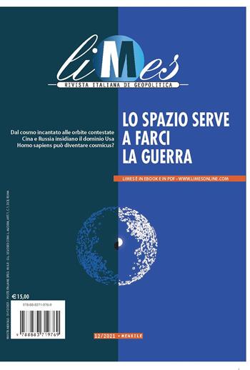 Limes. Rivista italiana di geopolitica (2021). Vol. 12: Lo spazio serve a farci la guerra  - Libro Gedi (Gruppo Editoriale) 2022 | Libraccio.it