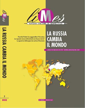 Limes. Rivista italiana di geopolitica (2022). Vol. 2: La Russia cambia il mondo  - Libro Gedi (Gruppo Editoriale) 2022 | Libraccio.it