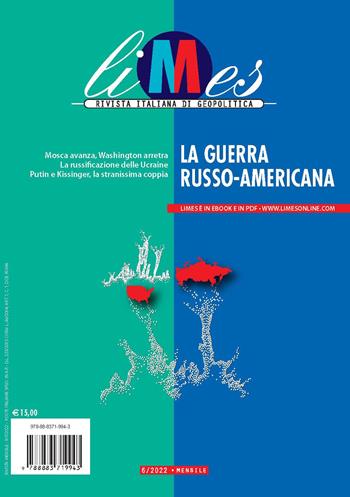 Limes. Rivista italiana di geopolitica (2022). Vol. 6: La guerra russo-americana  - Libro Gedi (Gruppo Editoriale) 2022 | Libraccio.it