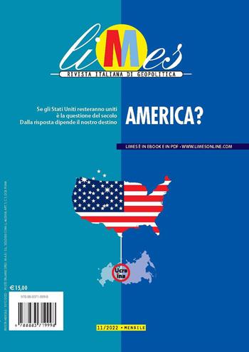Limes. Rivista italiana di geopolitica (2022). Vol. 11: America?  - Libro Gedi (Gruppo Editoriale) 2022 | Libraccio.it