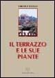 Il terrazzo e le sue piante - Silvio Rossi - Libro Oasi Alberto Perdisa 2004 | Libraccio.it
