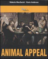 Animal appeal. Uno studio sul teriomorfismo - Roberto Marchesini, Karin Andersen - Libro Alberto Perdisa Editore 2004, Neobiologie | Libraccio.it