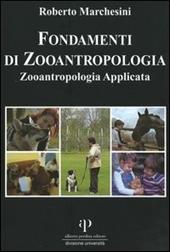 Fondamenti di zooantropologia. Vol. 2: Zooantropologia applicata.