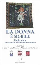 La donna è mobile. Undici storie di normale precariato femminile