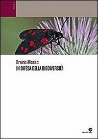 In difesa della biodiversità - Bruno Massa - Libro Oasi Alberto Perdisa 2008, Educazione ambientale | Libraccio.it