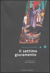 Il settimo giuramento - Paulina Chiziane - Libro La Nuova Frontiera 2002, Liberamente | Libraccio.it