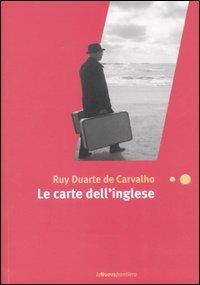 Le carte dell'inglese - Ruy D. de Carvalho - Libro La Nuova Frontiera 2007, Liberamente | Libraccio.it