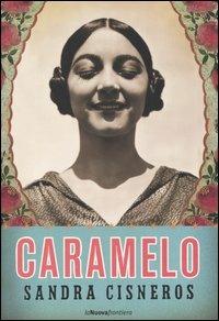 Caramelo o puro cuento - Sandra Cisneros - Libro La Nuova Frontiera 2004, Liberamentextra | Libraccio.it