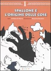 Spallone e l'origine delle cose