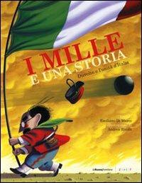 I mille e una storia. Duvolte e l'Unità d'Italia - Emiliano Di Marco - Libro La Nuova Frontiera 2011, Piccoli Storici | Libraccio.it