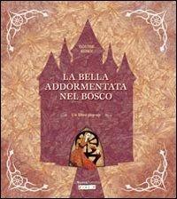 La bella addormentata nel bosco. Libro pop-up. Ediz. illustrata - Louise Rowe - Libro La Nuova Frontiera 2011, Classici pop-up | Libraccio.it