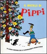 Il Natale di Pippi - Astrid Lindgren - Libro La Nuova Frontiera 2012 | Libraccio.it