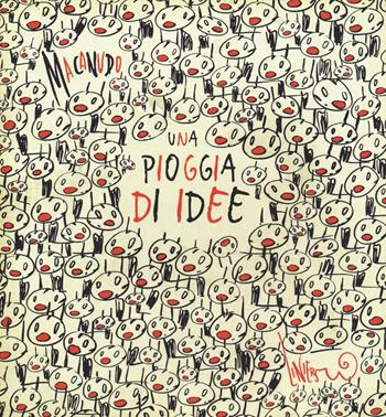 Macanudo. Una pioggia di idee - Liniers - Libro La Nuova Frontiera 2015, Liberamente | Libraccio.it