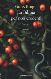 La Bibbia per non credenti. Genesi