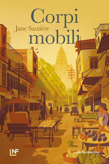 Corpi mobili - Jane Sautière - Libro La Nuova Frontiera 2024, Liberamente | Libraccio.it