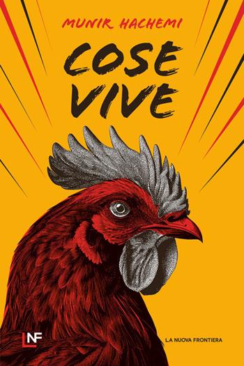 Cose vive - Munir Hachemi - Libro La Nuova Frontiera 2024, Liberamente | Libraccio.it