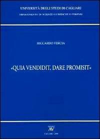 «Qua vendidit, dare promisit» - Riccardo Fercia - Libro AV 2009, Bibl. studi e ricerche di diritto romano | Libraccio.it