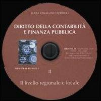 Diritto della contabilità e finanza pubblica. Con CD-ROM. Vol. 2: Il livello regionale e locale. - Lucia Cavallini Cadeddu - Libro AV 2012 | Libraccio.it