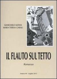 Il flauto sul tetto - Giancarlo Movia, M. Teresa Garau - Libro AV 2012 | Libraccio.it