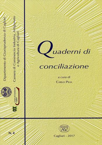 Quaderni di conciliazione (2017). Con CD-ROM. Vol. 4  - Libro AV 2017 | Libraccio.it