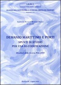 Demanio marittimo e porti. Spunti di studio per un ri-codificazione  - Libro AV 2014 | Libraccio.it