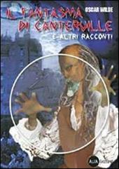 Il fantasma di Canterville e altri racconti. Con CD-ROM