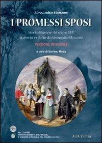 I promessi sposi. Ediz. integrale. Con CD-ROM - Alessandro Manzoni - Libro Alfa Edizioni (Cornaredo) 2009, Cidilibri | Libraccio.it