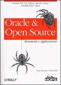 Oracle & Open Source - Andy Duncan, Sean Hull - Libro Hops Tecniche Nuove 2002, Tecnologie | Libraccio.it