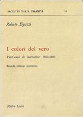 I colori del vero. Vent'anni di narrativa (1860-1880)