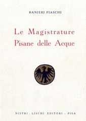 Le magistrature pisane delle acque (rist. anast. 1938)