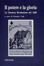 Il potere e la gloria. La gloriosa rivoluzione del 1688