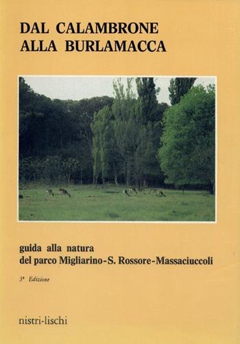 Dal Calambrone alla Burlamacca  - Libro Nistri-Lischi 1981, La conservazione del patrimonio naturale | Libraccio.it