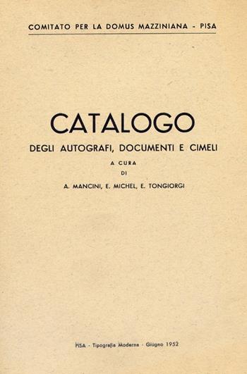 Catalogo degli autografi, documenti e cimeli (di Mazzini)  - Libro Nistri-Lischi 1952, Domus Mazziniana | Libraccio.it