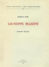 Giuseppe Mazzini. Compendio biografico