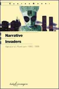 Narrative Invaders. Sette anni di «Ricercare» 1993-1999  - Libro Testo & Immagine 2000, Controsegni | Libraccio.it
