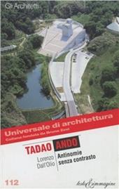 Tadao Ando. Antinomie senza contrasto