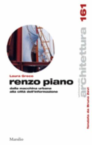 Renzo Piano - Laura Greco - Libro Testo & Immagine 2005, Universale di architettura | Libraccio.it