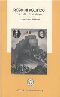 Rosmini politico. Tra unità e federalismo  - Libro Edizioni Rosminiane Sodalitas 2011, Quaderno sacrense | Libraccio.it