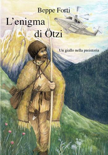 L' enigma di Otzi. Un giallo nella preistoria - Giuseppe Forti - Libro Tredieci 2004, Scala a chiocciola | Libraccio.it