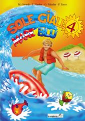 Sole giallo, mare blu. Vacanze. Per la 4ª classe elementare