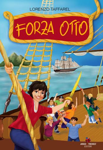 Forza otto - Lorenzo Taffarel - Libro Tredieci 2009, Senza confini | Libraccio.it