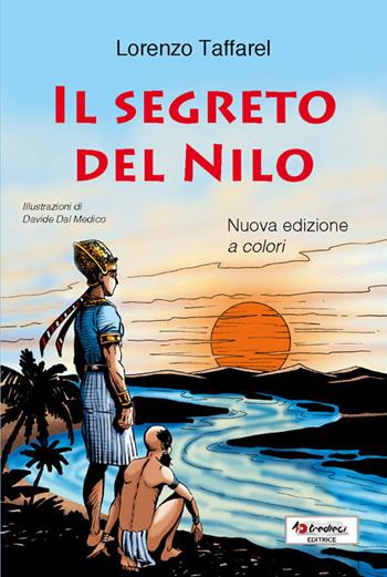 Il segreto del Nilo - Lorenzo Taffarel - Libro Tredieci 2013, Sulle ali del tempo | Libraccio.it