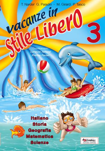 Vacanze in stile libero. Per la 3ª classe elementare  - Libro Tredieci 2013 | Libraccio.it