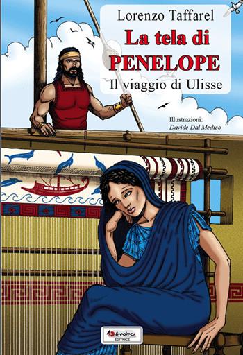 La tela di Penelope - Lorenzo Taffarel - Libro Tredieci 2013, Romanzi storici Tredieci | Libraccio.it