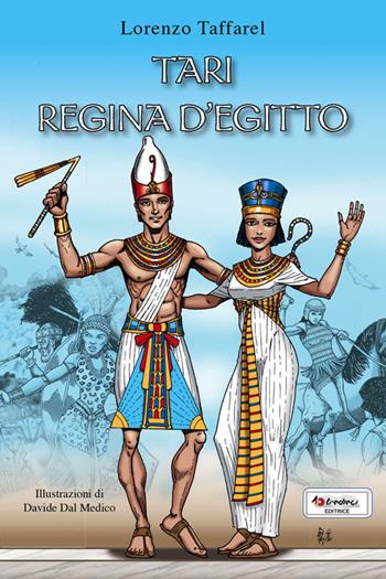 Tari regina d'Egitto - Lorenzo Taffarel - Libro Tredieci 2014, Sulle ali del tempo | Libraccio.it
