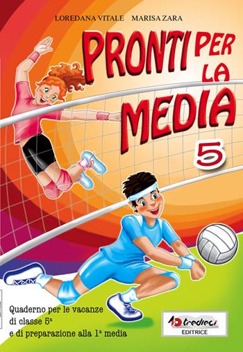 Pronti per la media - Loredana Vitale, Marisa Zara - Libro Tredieci 2014 | Libraccio.it