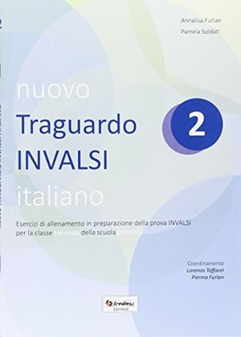 Nuovo Traguardo INVALSI italiano. Vol. 2 - Annalisa Furlan, Pamela Soldati - Libro Tredieci 2016 | Libraccio.it